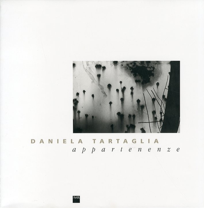 Daniela Tartaglia. Appartenenze. [Edizione Italiana, Inglese e Francese]