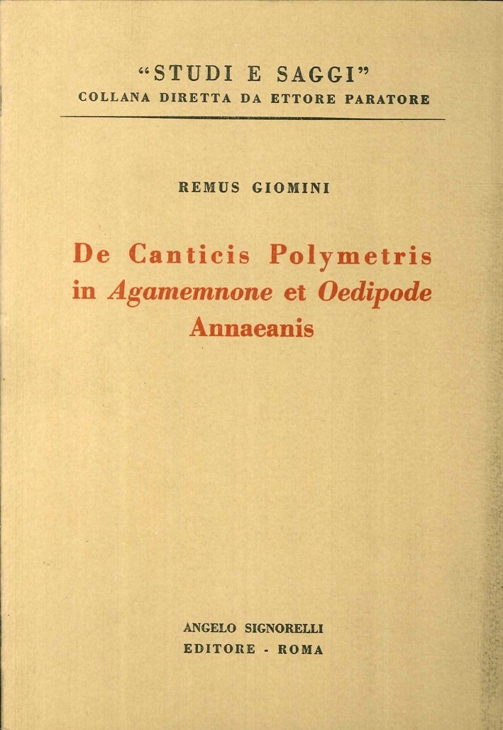 De Canticis Polymetris in Agamemnone Et Oedipode. Annaeanis