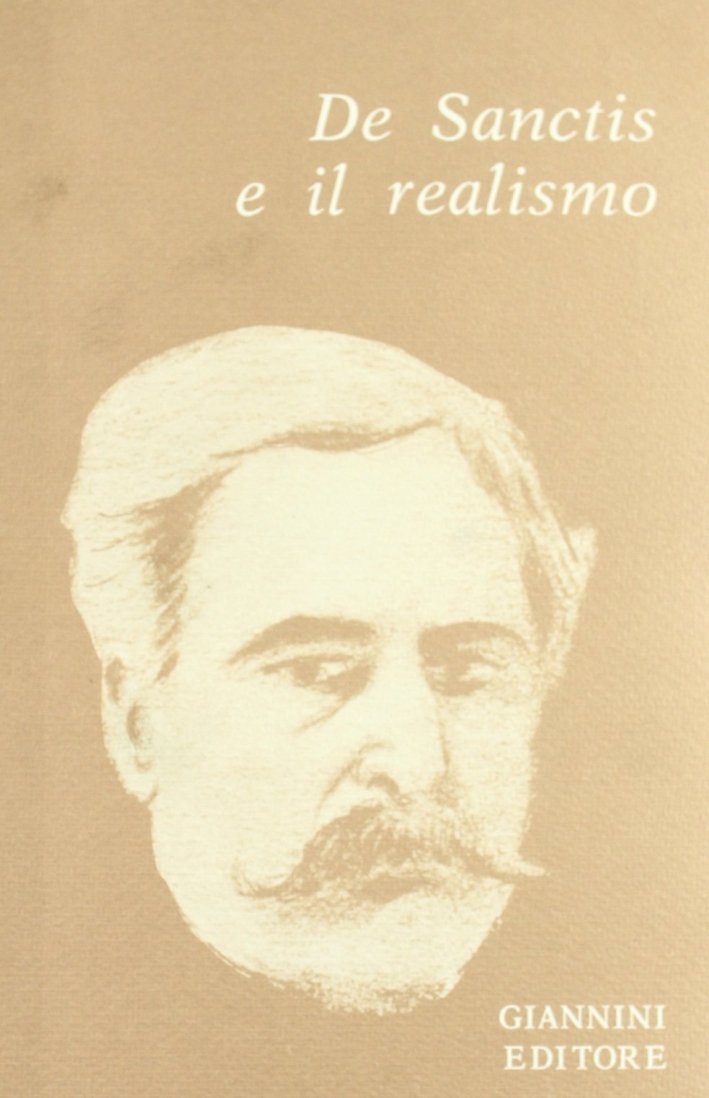 De Sanctis e il realismo. Raccolta di saggi di autori …