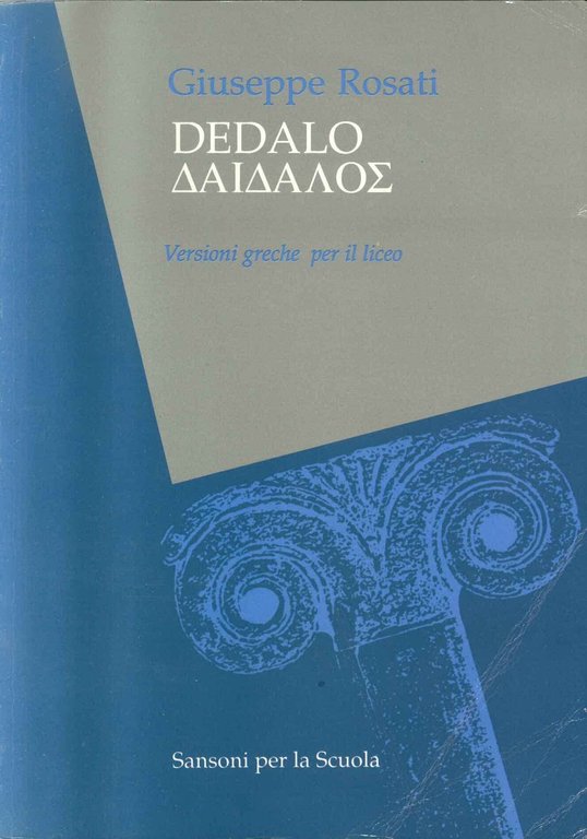 Dedalo. Versioni greche per il Liceo classico