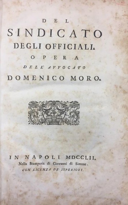 Del Sindacato degli Officiali. Opera dell'Avvocato Domenico Moro., 1752