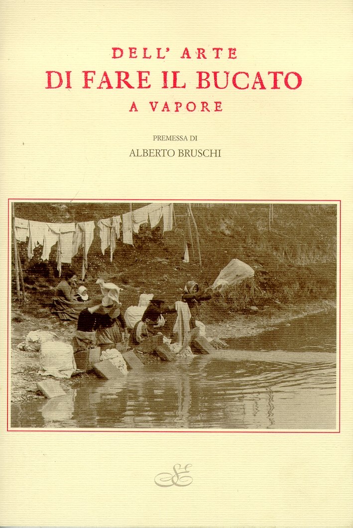 Dell'Arte di Fare il Bucato a Vapore