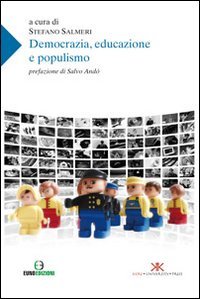 Democrazia, educazione e populismo, Leonforte, Euno Edizioni, 2012