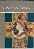 Der Aachener Domschatz