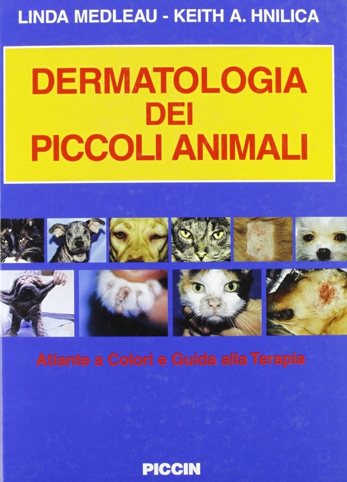 Dermatologia dei piccoli animali. Atlante a colori e guida alla …