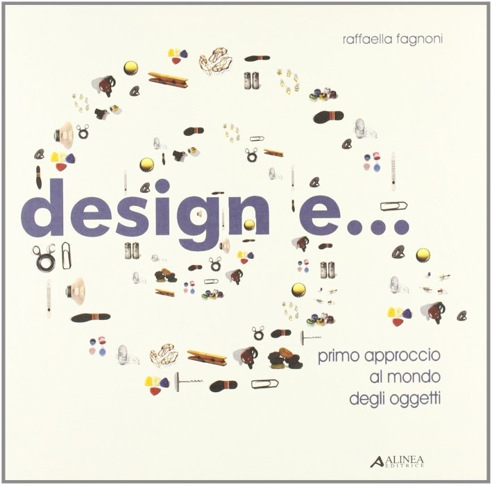 Design e... Primo aprroccio al mondo degli oggetti