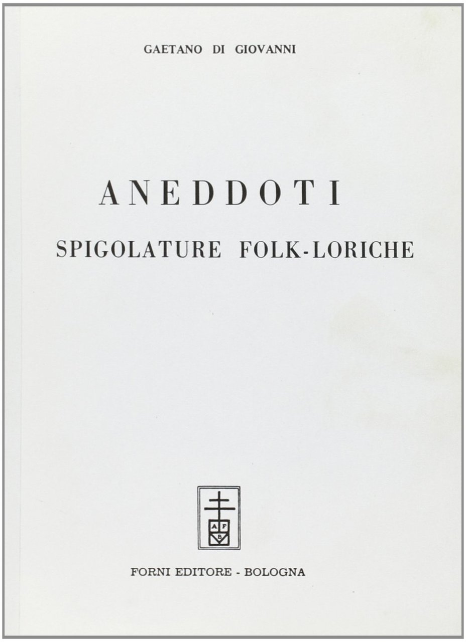 Di Giovanni Gaetano: Aneddoti e spigolature folk-loriche | Immagine principale
