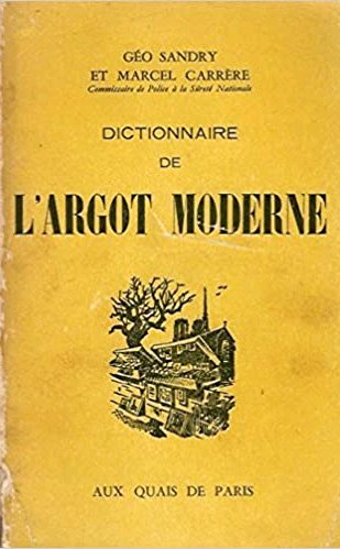 Dictionnaire de L'Argot Moderne, 1953