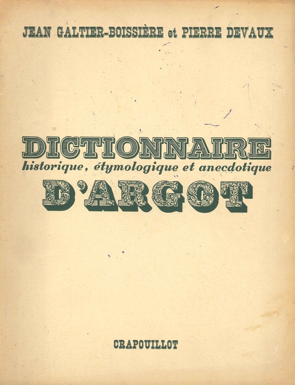 Dictionnaire historique, etymologique et anecdotique d'argot | Immagine principale
