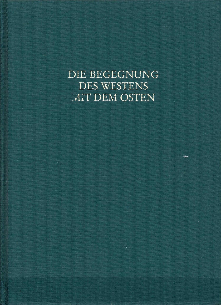 Die Begegnung des Westens Mit Dem Osten