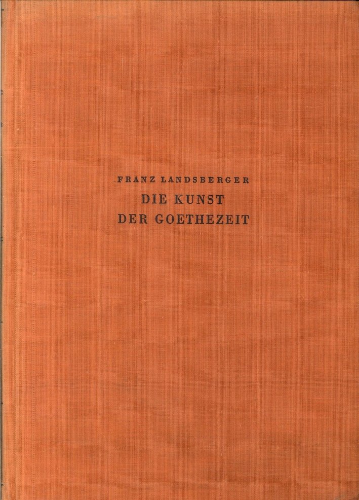 Die Kunst Der Goethezeit. Kunst Und Kunstanschauung Von 1750 Bis …