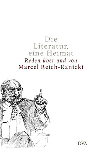 Die Literatur, Eine Heimat: Reden Über Und Von Marcel Reich-Ranicki | Immagine principale