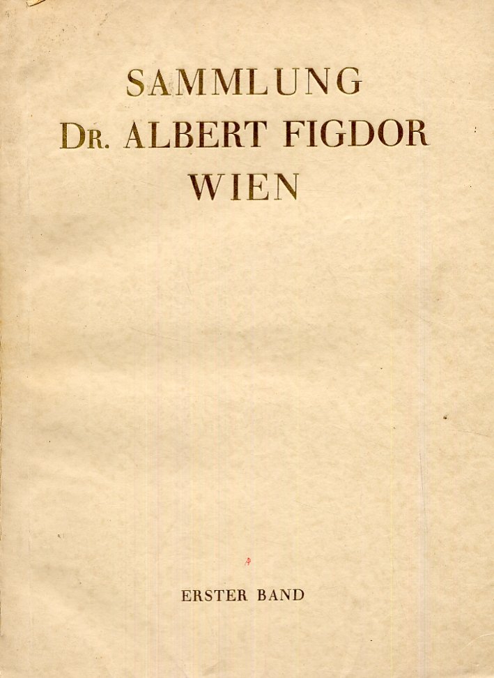 Die Sammlung Dr. Albert Figdor. Erster Teil. Volume I