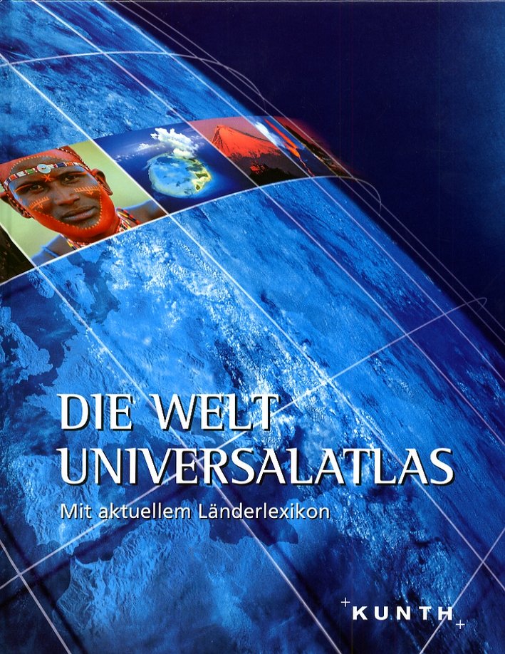 Die Welt. Universalatlas. Mit aktuellem Länderlexikon