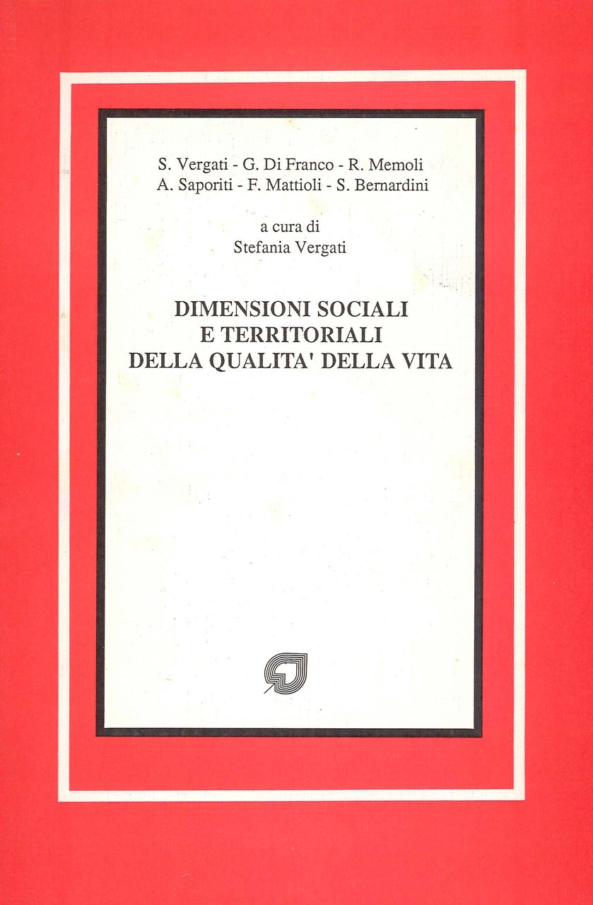 Dimensioni sociali e territoriali della qualità della vita