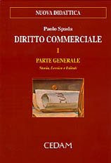 Diritto commerciale. Vol. 1: Parte generale. Storia, lessico, istituti