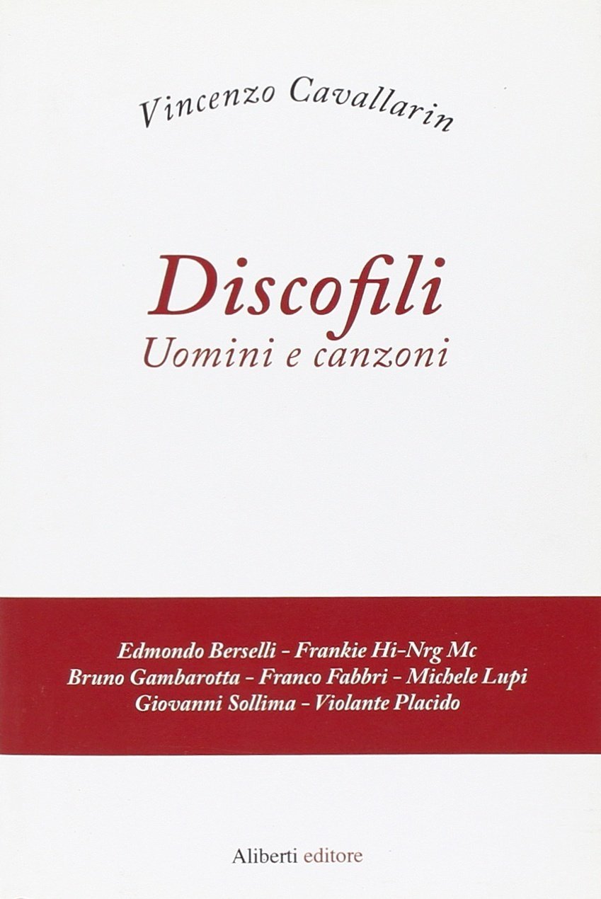 Discofili. Uomini e canzoni