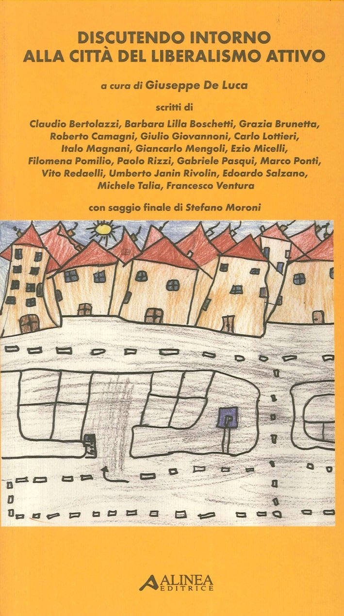 Discutendo intorno alla città del liberalismo attivo