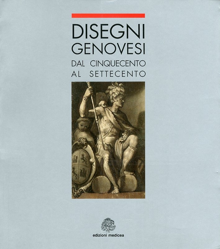 Disegni Genovesi dal Cinquecento al Settecento. Giornate di studio (9 …