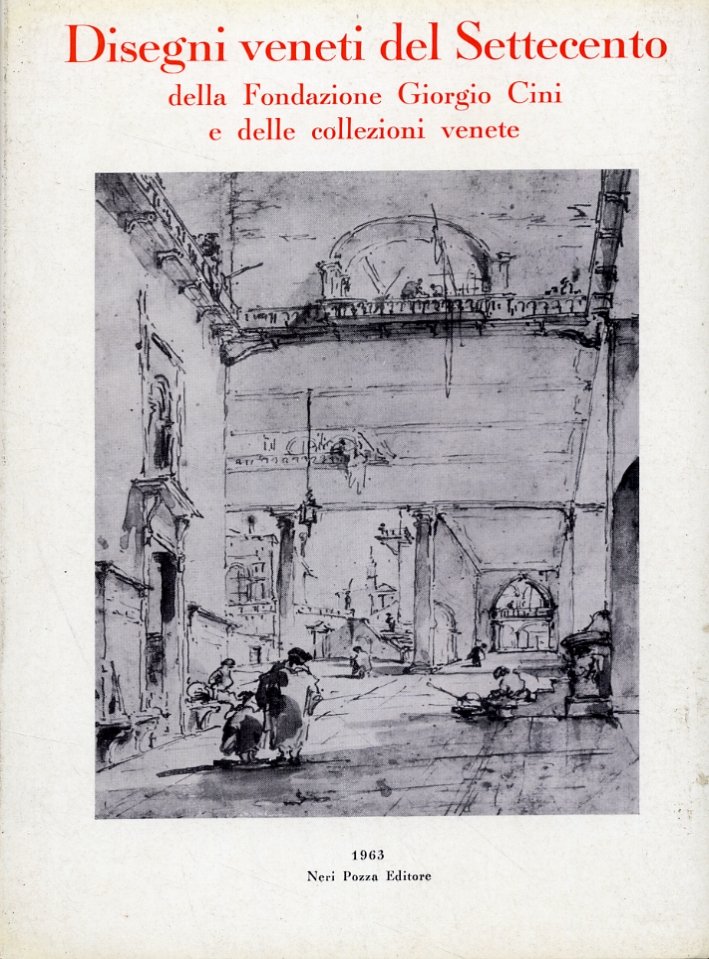 Disegni veneti del Settecento della Fondazione Giorgio Cini e delle …