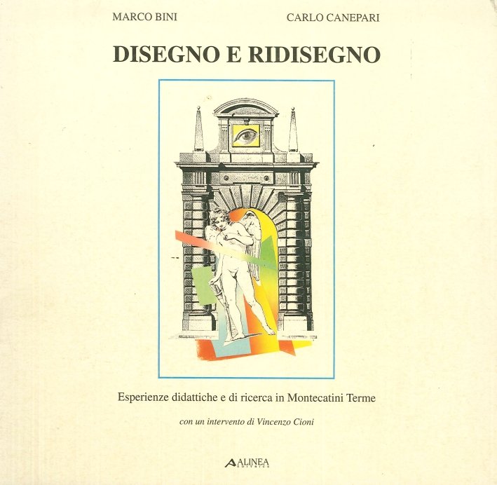 Disegno e ridisegno. Esperienze didattiche e di ricerca in Montecatini …