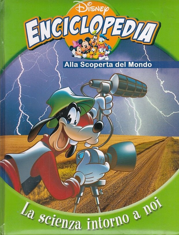 Disney Enciclopedia Alla scoperta del mondo. La scienza intorno a …