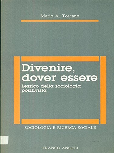 Divenire, dover essere. Lessico della sociologia positivista