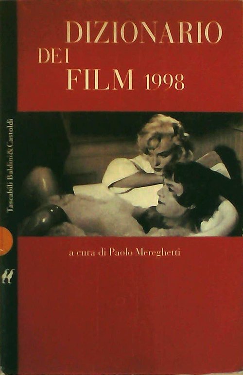 Dizionario dei film 1998, Milano, Baldini Castoldi Dalai, 1997