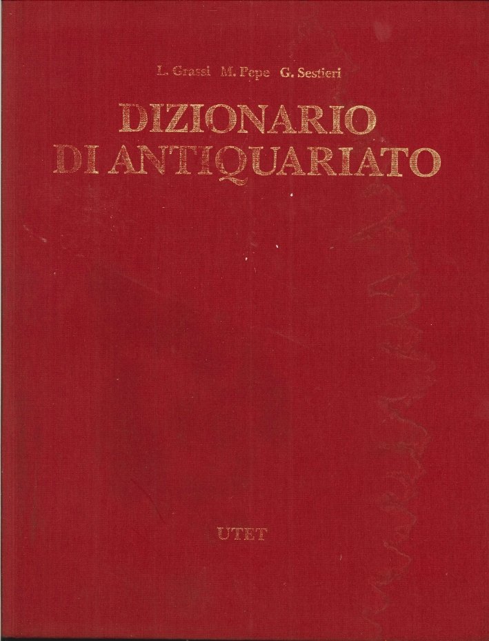 Dizionario di Antiquariato. Volume 3. Macramè-Ryiy, Tappeti. [Opera Incompleta]