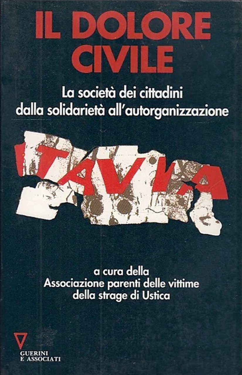 Dolore Civile. La Società dei Cittadini dalla Solidarietà all'Autorganizzazione, Milano, …