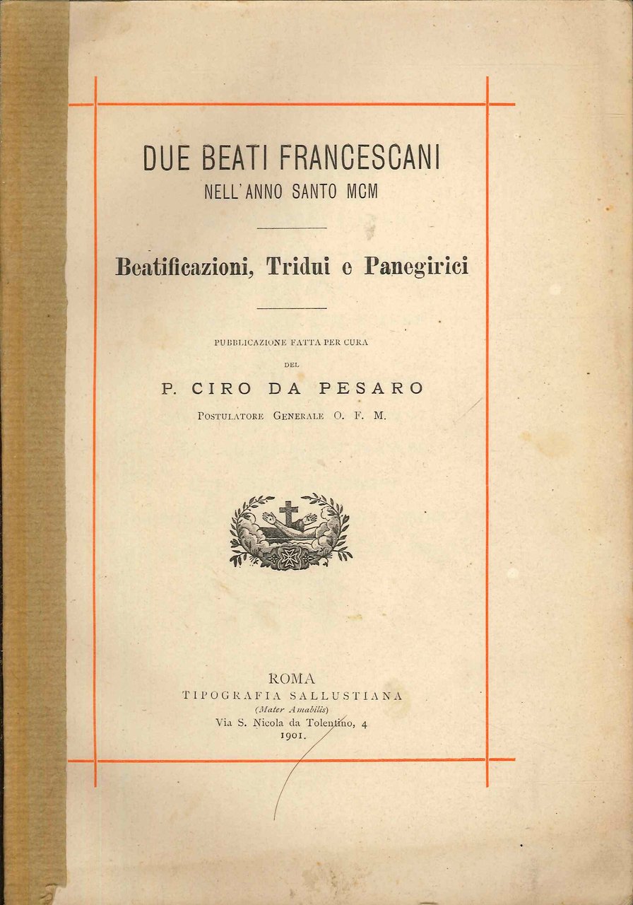 Due beati francescani nell'anno santo MCM. Beatificazioni, truidui e panegirici