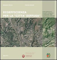 Ecoefficienza per la "città diffusa". Linee guida per il recupero …