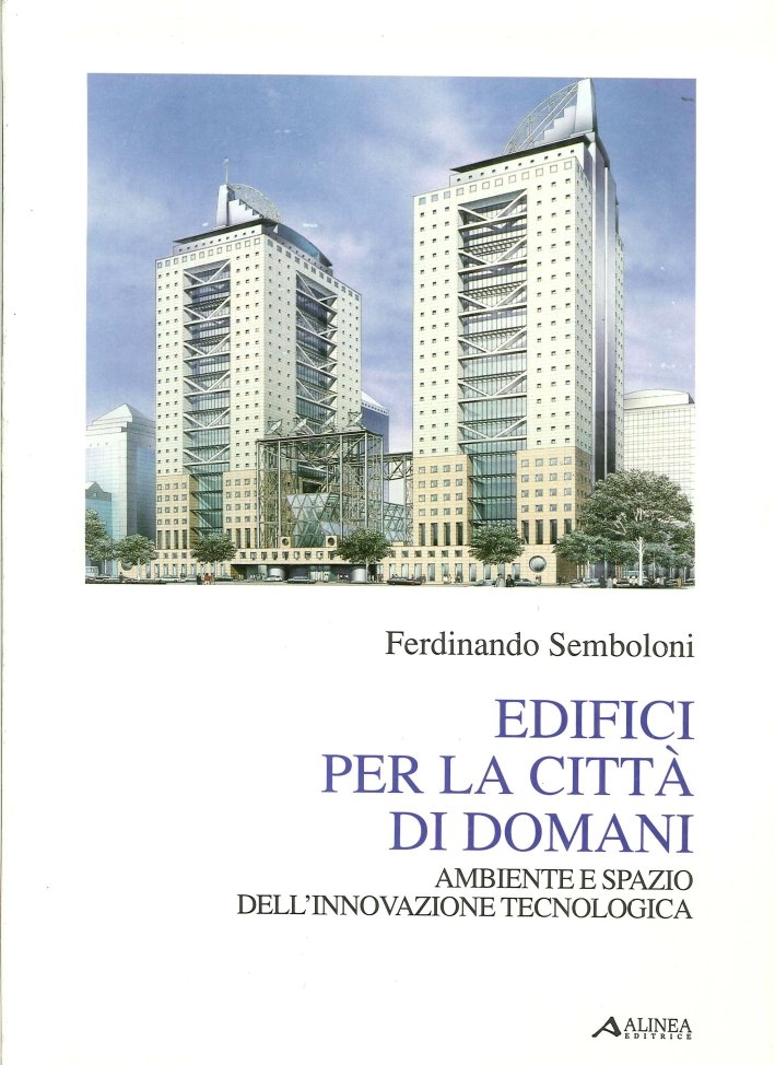 Edifici per la città di domani. Ambiente, spazio dell'innovazione tecnologica | Immagine principale