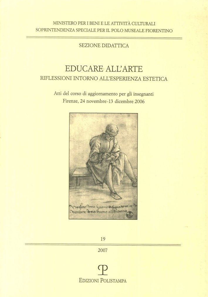 Educare all'Arte. Riflessioni Intorno all'Esperienza Estetica. Atti del Corso di …