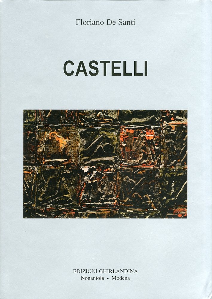 Egidio Castelli. Il segno e la materia come fuga lirica. …