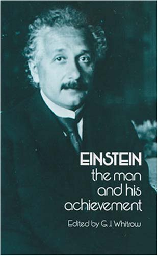 Einstein: the Man and His Achievement