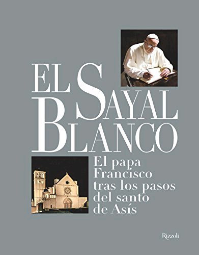 El Sayal Blanco: El papa Francesco tras los pasos del … | Immagine principale