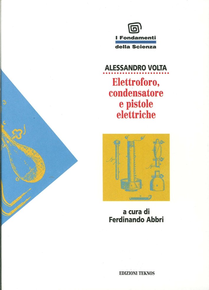 Elettroforo, Condensatore e Pistole Elettriche