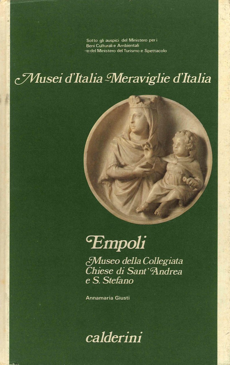 Empoli. Museo della Collegiata. Chiese di S. Andrea e di …