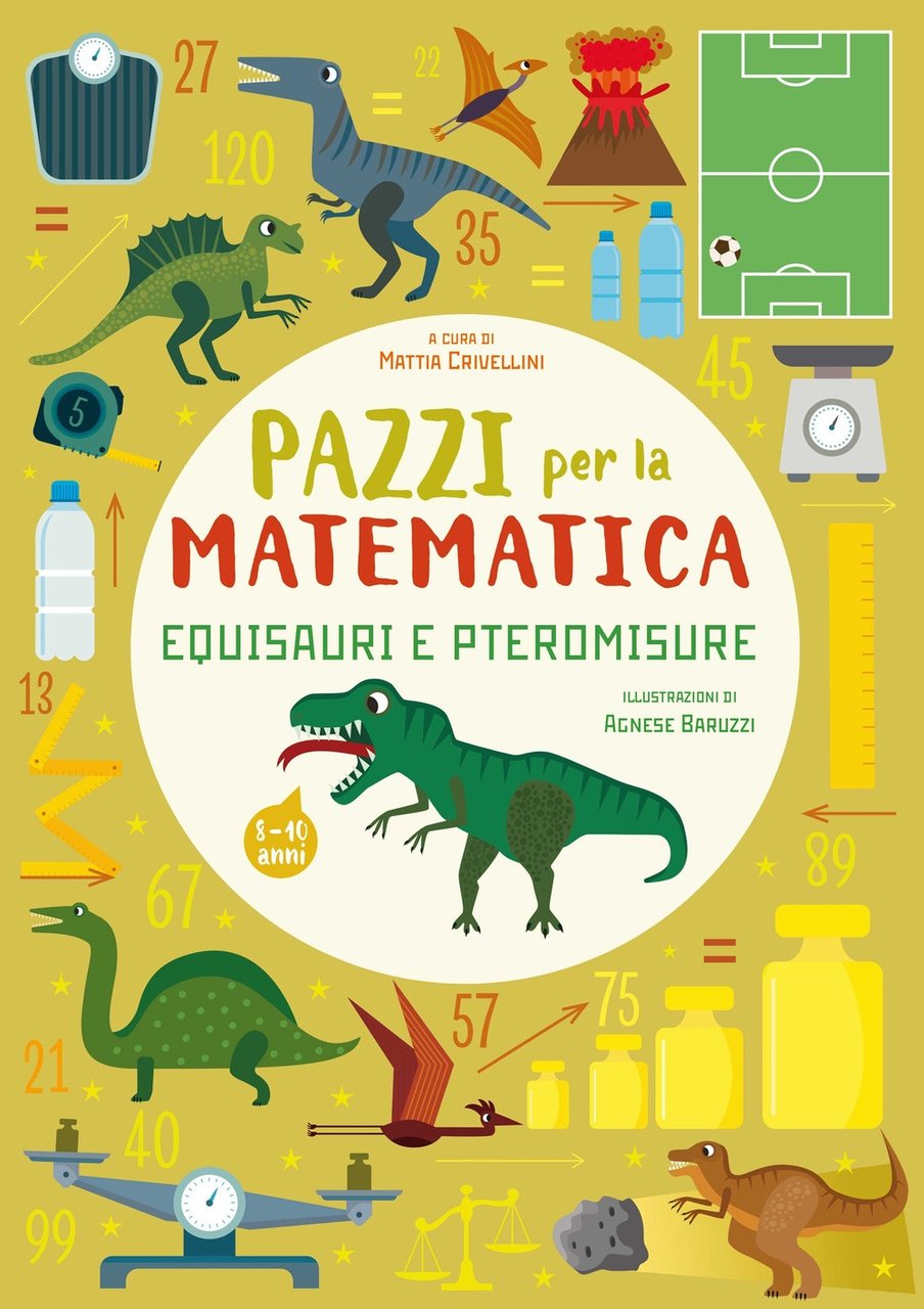 Equisauri e pteromisure. Pazzi per la matematica | Immagine principale