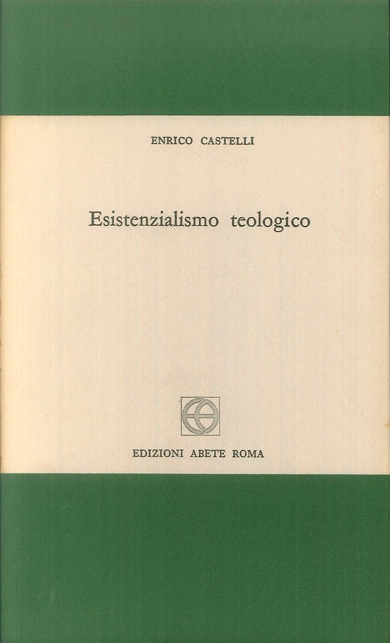 Esistenzialismo teologico., Palermo, Edizioni Ariete, 1966