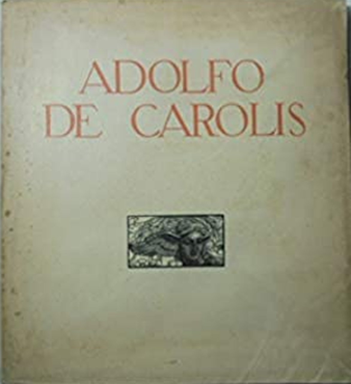 Esposizione romana delle opere di Adolfo de Carolis. Elenco illustrato …