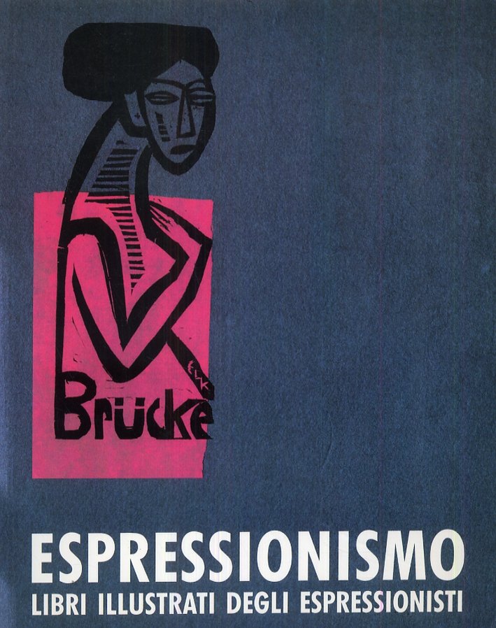 Espressionismo. Libri Illustrati degli Espressionisti, Stuttgart, Edition Cantz, 1990