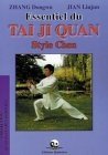 Essentiel du Tai Ji Quan: Style Chen