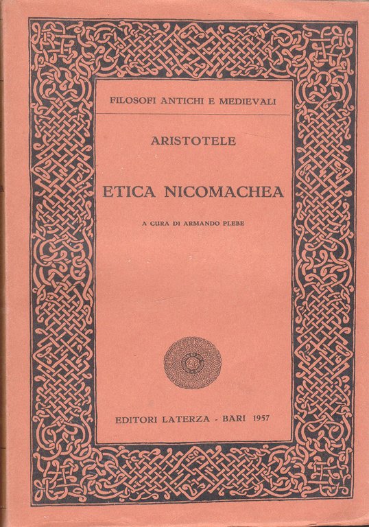 Etica Nicomachea, Bari, Gius. Laterza & Figli, 1957