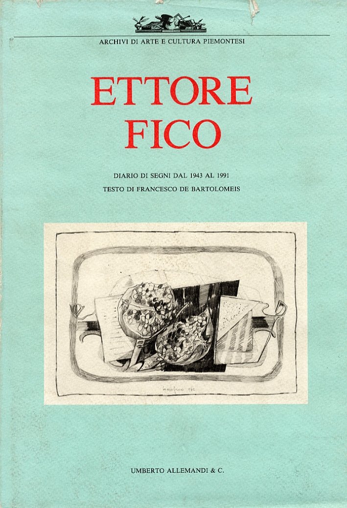 Ettore Fico. Diario di segni dal 1943 al 1991, Torino, …