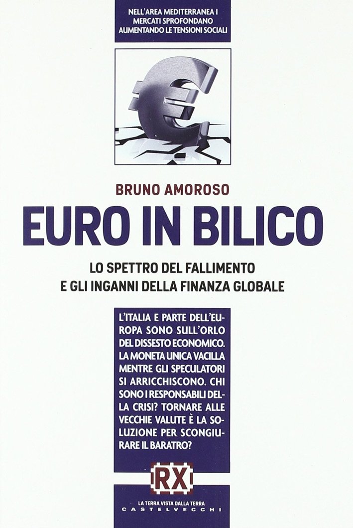 Euro in Bilico. Lo Spettro del Fallimento e gli Inganni …