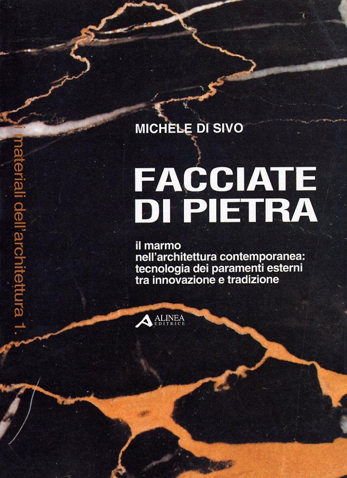 Facciate di pietra. Il marmo nell'architettura contemporanea. Tecnologie dei paramenti …