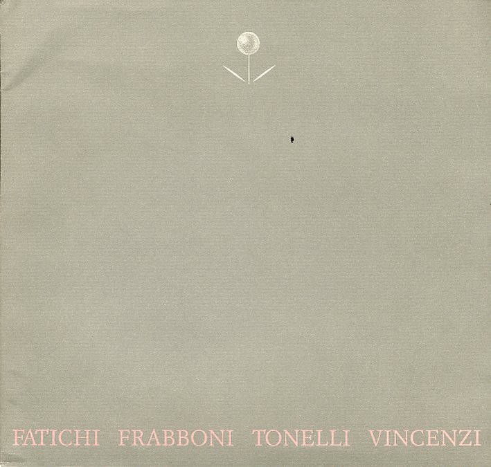 Fatichi. Frabboni. Tonelli. Vincenzi. Una tendenza per l'arte