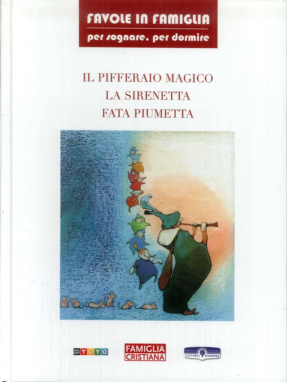 Favole in famiglia per sognare. per dormire : Il pifferaio …